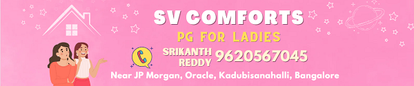 SV Comforts all new luxury Ladies PG in Kadubisanahalli Bangalore near Oracle Outer ring road, JP Morgan, Cessna Business Tech Park, Embassy Tech Village Near Marathahalli Bangalore, Best PGs in Kadubisanahalli Bangalore